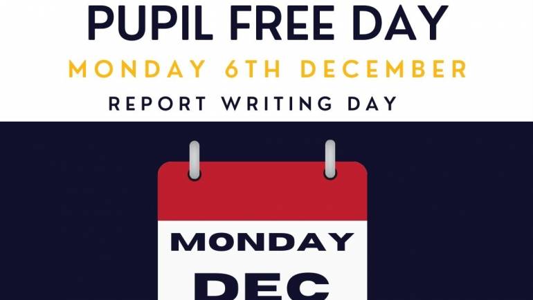 Pupil Free Day – Monday 6th December – Report Writing Day